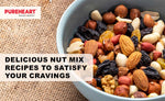 7 Delicious Nut Mix Recipes That Will Satisfy Your Cravings