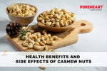 Health Benefits and Side Effects of Cashew Nuts