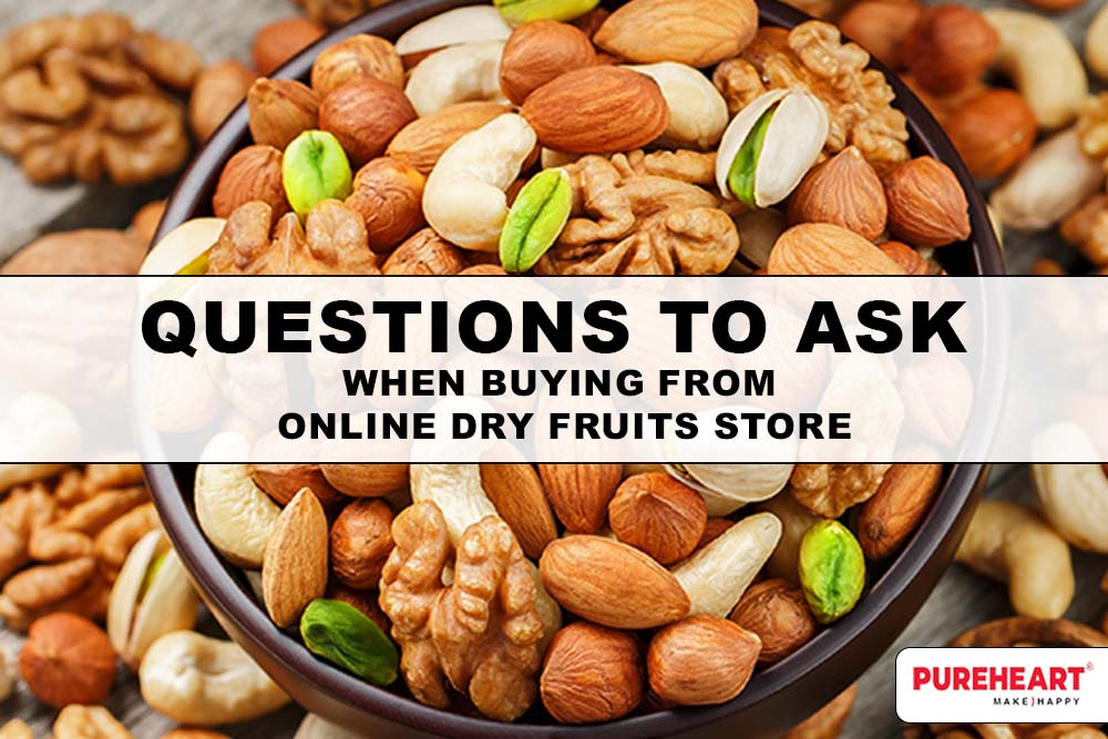 Questions To Ask When Buying From Online Dry Fruits Store