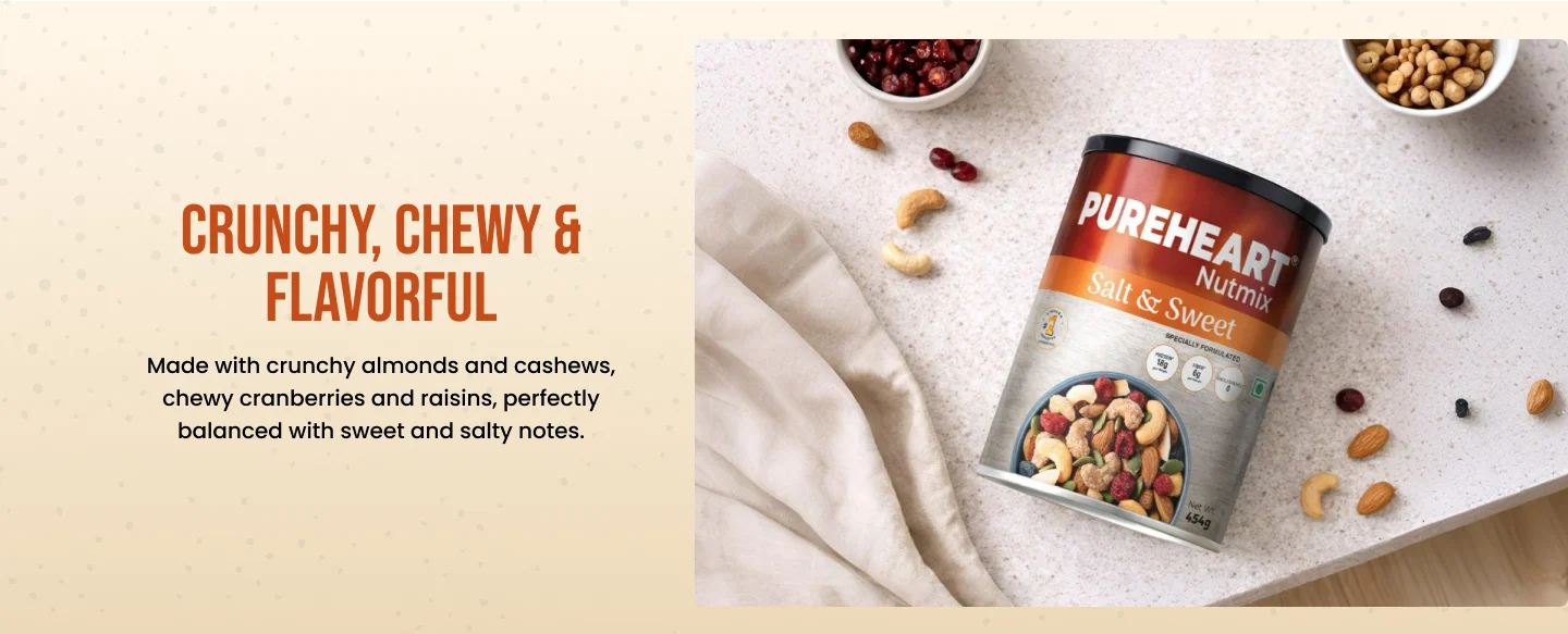 About Pureheart Nutmix Salt & Sweet Dry Fruits  Premium Salted Mix Nuts (Cashews, Almonds, Raisins, Cranberries) Delicious & Crunchy Mixed Dry Fruits - 3