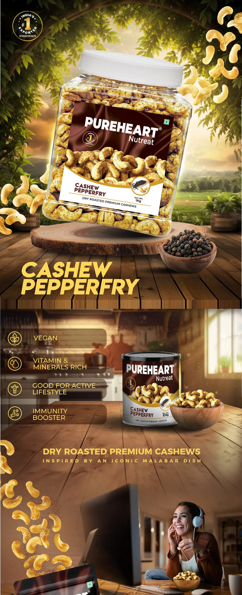 About Pureheart Nutreat Pepperfry Cashews  Inspired by Iconic Malabar Dish, Premium Salted Black Pepper Cashew Nuts/Kaju Dry Fruit, Roasted Cashews with Aroma & Freshly Ground Pepper - 1 (Mobile)